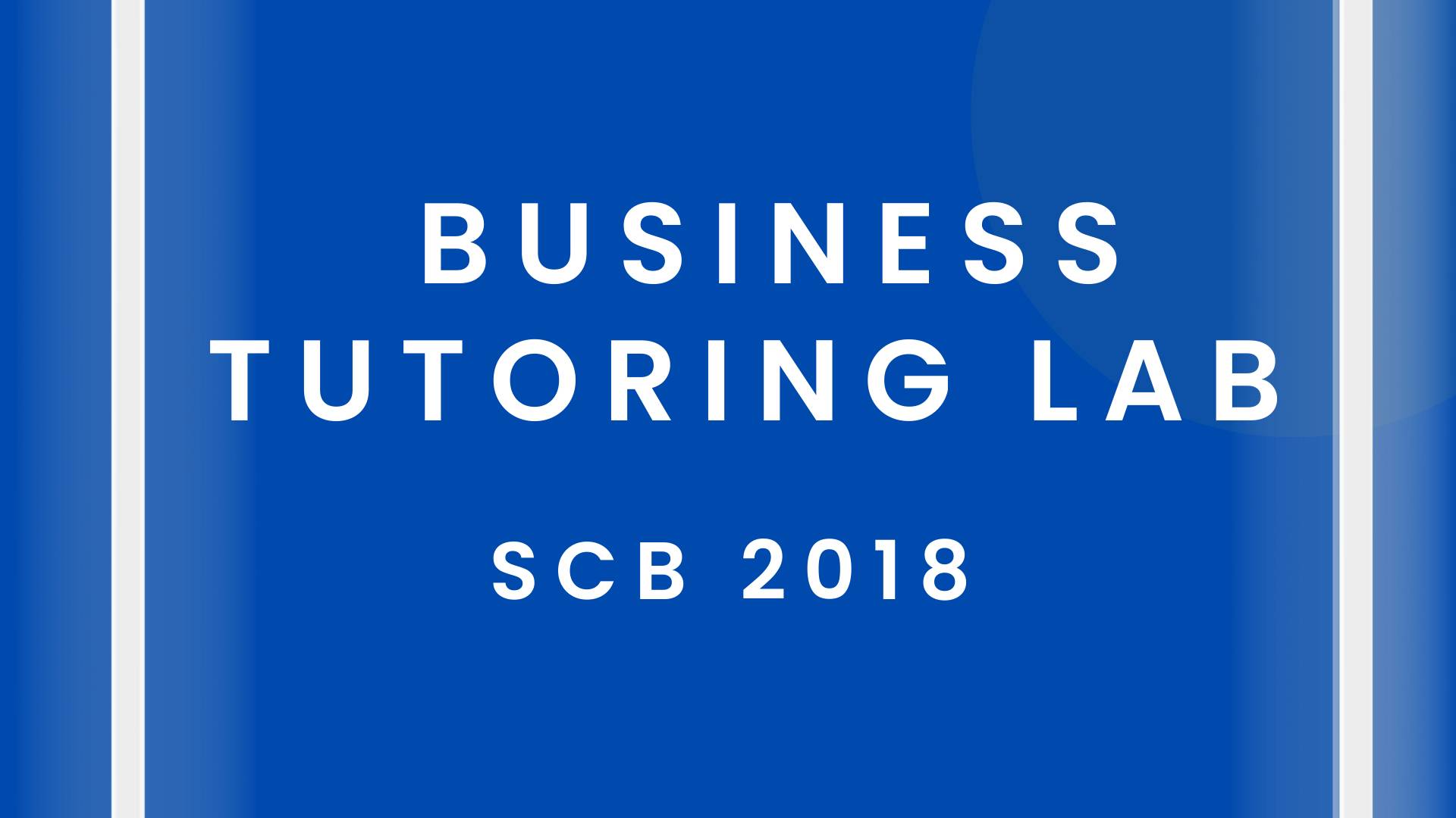 Business Tutoring Lab SCB 2018
